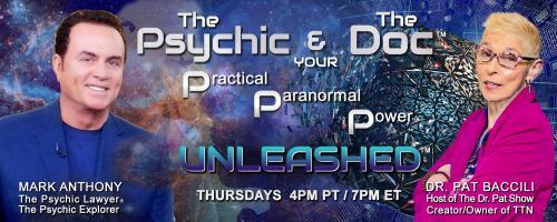 The Psychic and The Doc with Mark Anthony and Dr. Pat Baccili: Calling all Angels!
