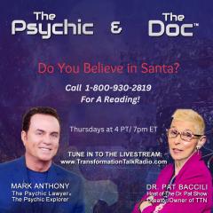 The Psychic and The Doc with Mark Anthony and Dr. Pat Baccili: Do you believe in Santa?