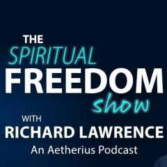 The Spiritual Freedom Show with Richard Lawrence: Awaken Your Inner Voice for Greater Peace, Clarity and Purpose