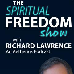 The Spiritual Freedom Show with Richard Lawrence: How can you find your destiny?