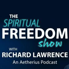 The Spiritual Freedom Show with Richard Lawrence: How to fulfil your true calling in life