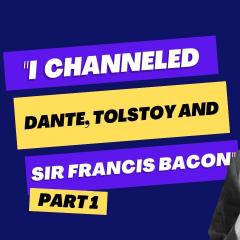 The Spiritual Freedom Show with Richard Lawrence: "I channeled Dante, Tolstoy and Sir Francis Bacon" (Part 1)