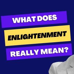 The Spiritual Freedom Show with Richard Lawrence: What does Enlightenment really mean?