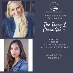 The Tracy L Clark Show: Unleash the Superhuman Within Radio: Everything Is Coming Up Crystals!