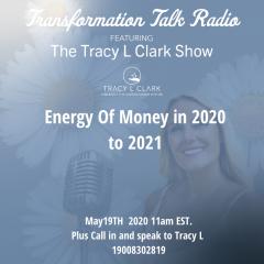 The Tracy L Clark Show: Unleash the Superhuman Within Radio: The Energy Of Money 2020 and 2021