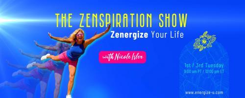 The Zenspiration Show with Nicole Isler: Zenergize Your Life: Navigating the Maze of Modern Wellness as a Sensitive Soul
