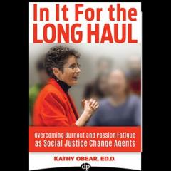 The Dr Pat Show, Dr Pat Show, Dr Pat, Pat Baccili, Transformation Talk Radio, transformation, Transformation and Change Radio, Dr Kathy Obear, Kathy Obear, In It For The Long Haul