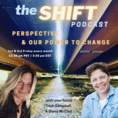 the SHIFT Podcast with Trish Campbell & Diane McClay: Perspective & Our Power to Change: The SHIFT Podcast - Episode 7 - Reframing Selfish Series -  Let's Talk Boundaries